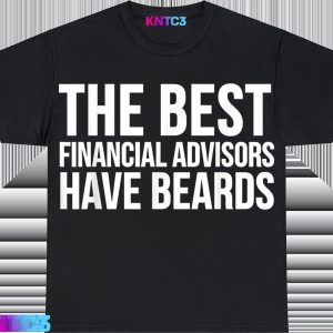 Advisor2BFunny2B 2BThe2BBest2BFinancial2BAdvisors2BHave2BBeards2BT Shirt T Shirt Black cDquH.jpg